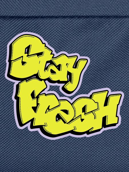 Stay Fresh