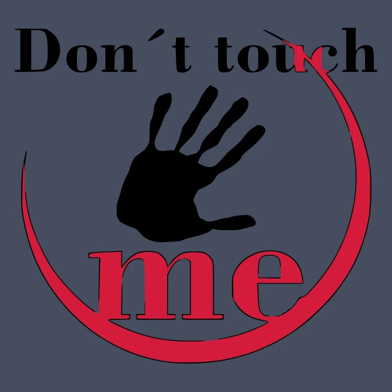 Don´t touch me
