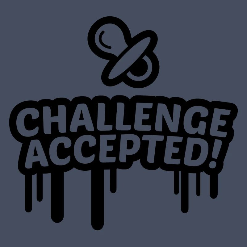 Schnuller Challenge accepted 1c