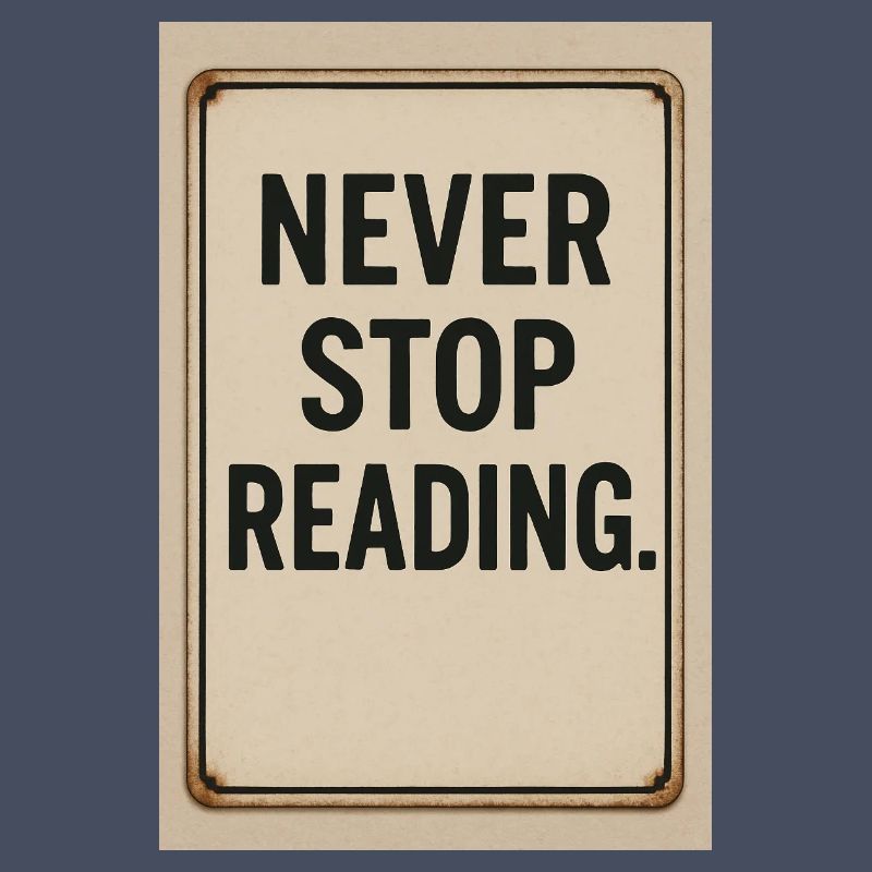 Never stop reading