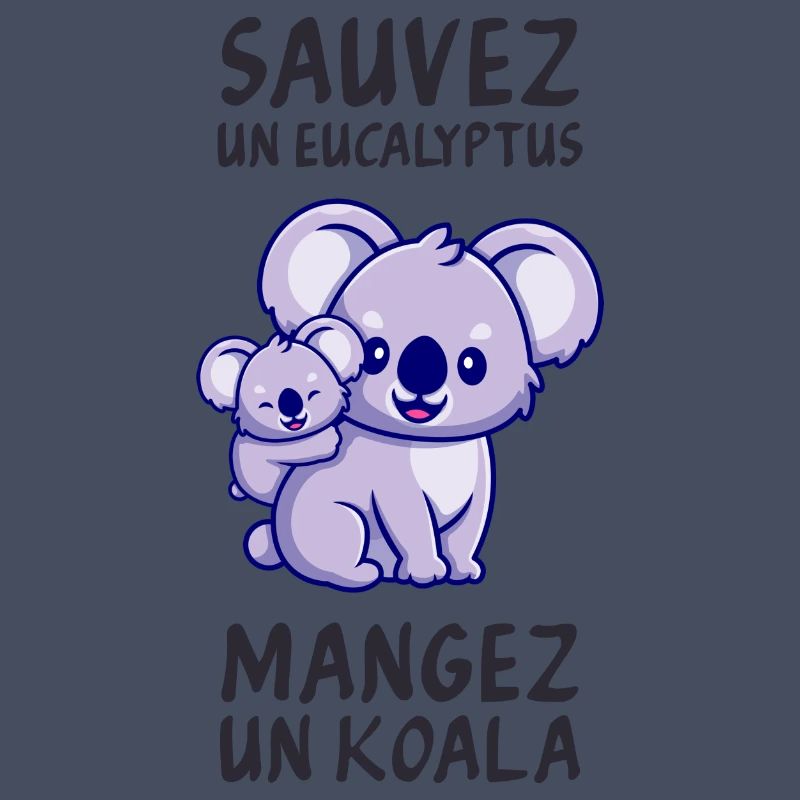 Retten Sie einen Eukalyptus, essen Sie einen Koala.