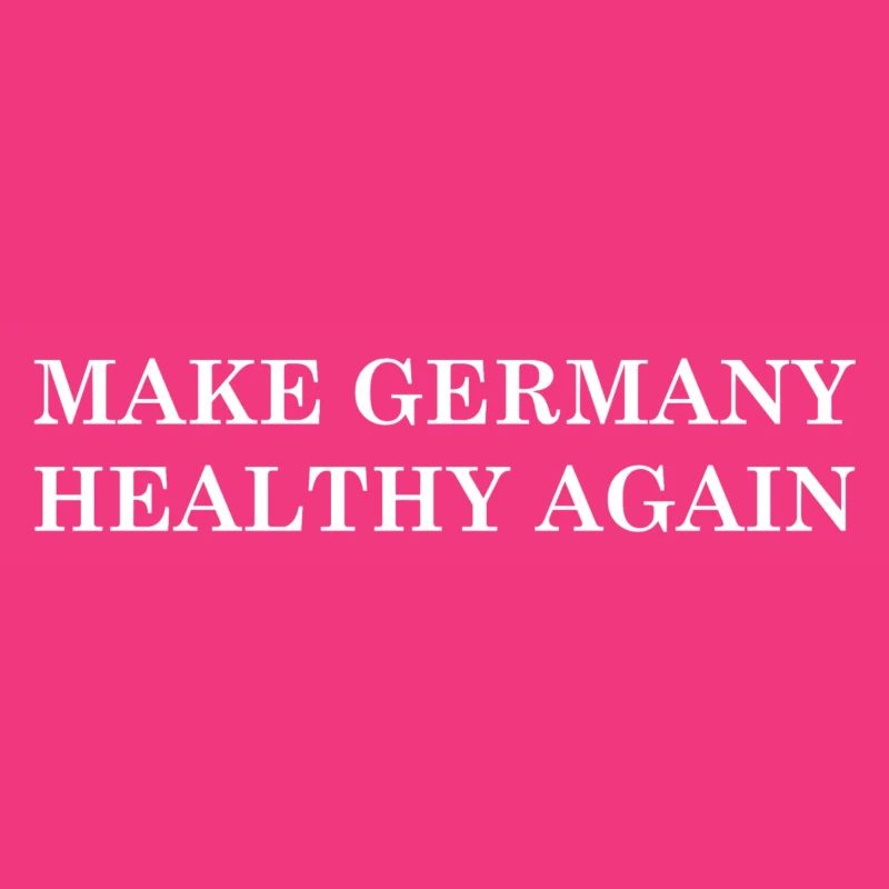 Make Germany Healthy Again