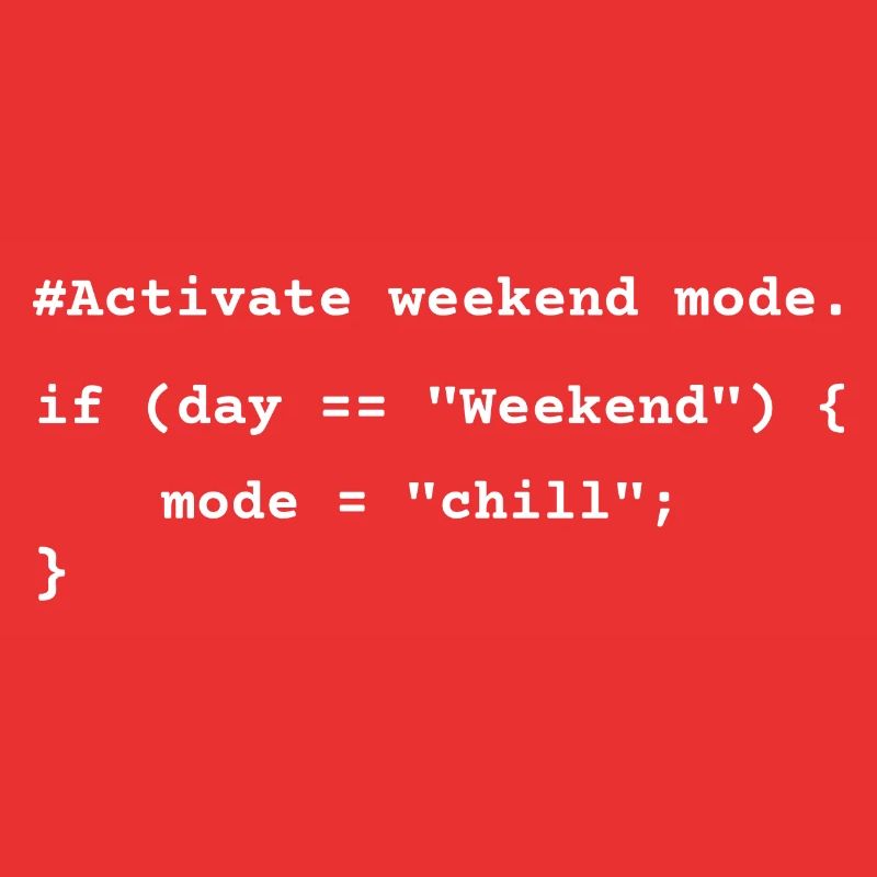 Mode week-end activé - T-shirt de codage amusant