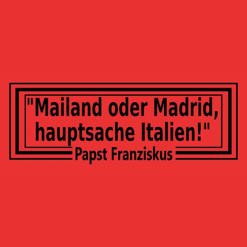 Mailand oder Madrid, hauptsache Italien