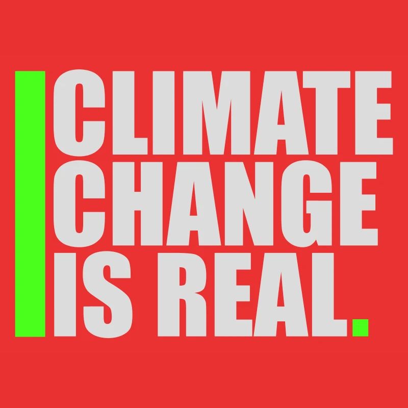 Climate Change Is Real Climate Change Science