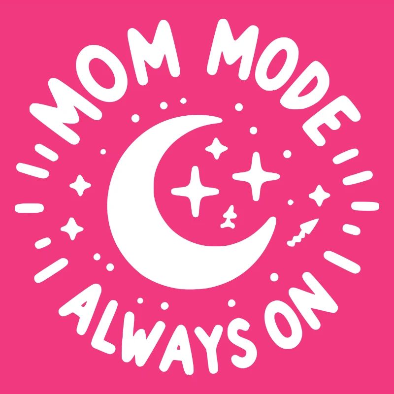 Mama-Modus: Immer eingeschaltet