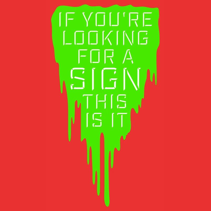 Si vous cherchez un signe c’est ça, désirez