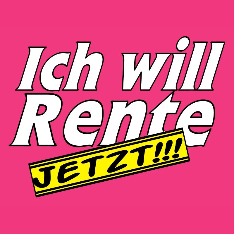 Fun Party Spruch Statement ich will Rente (25)