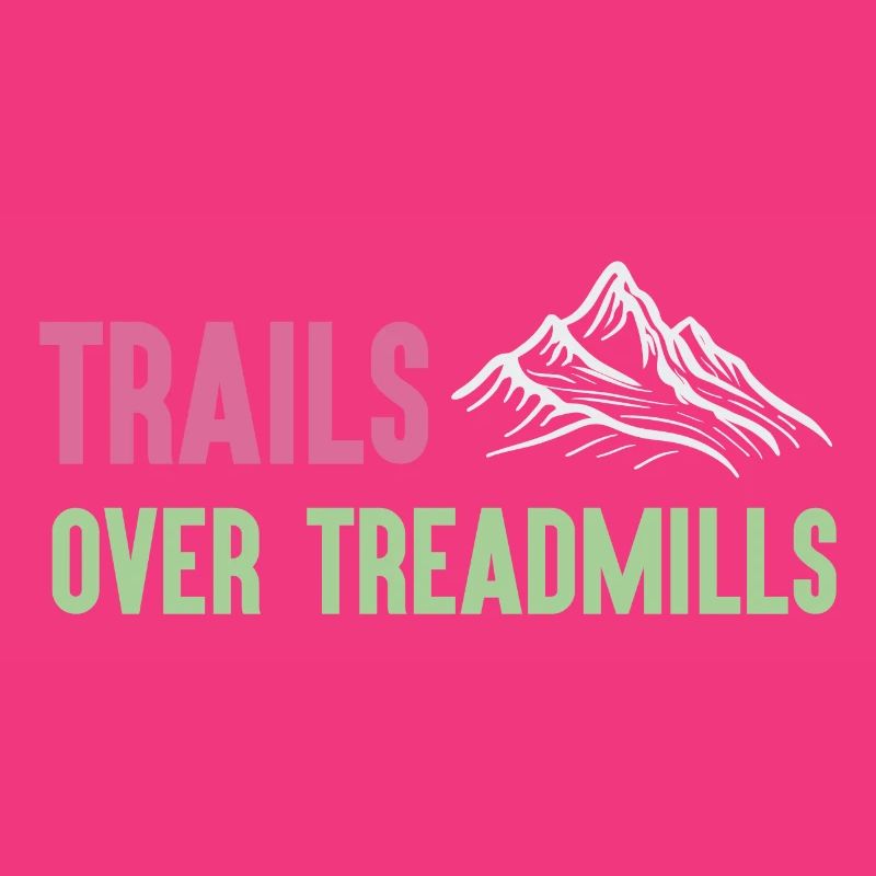Trail Running - Trails Over Treadmills