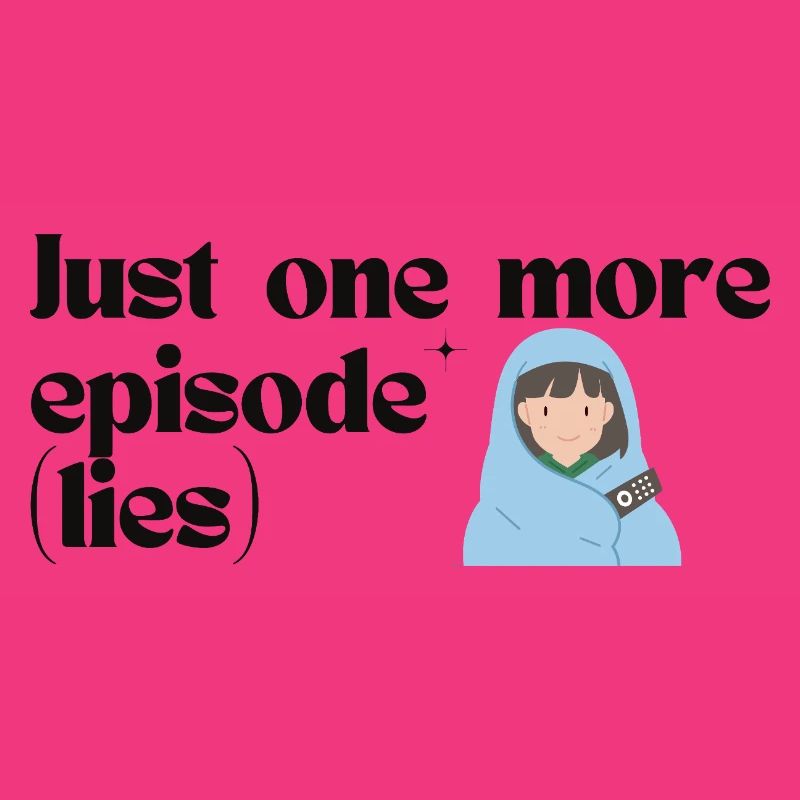 Just One More Episode K-Drama Binge merch design