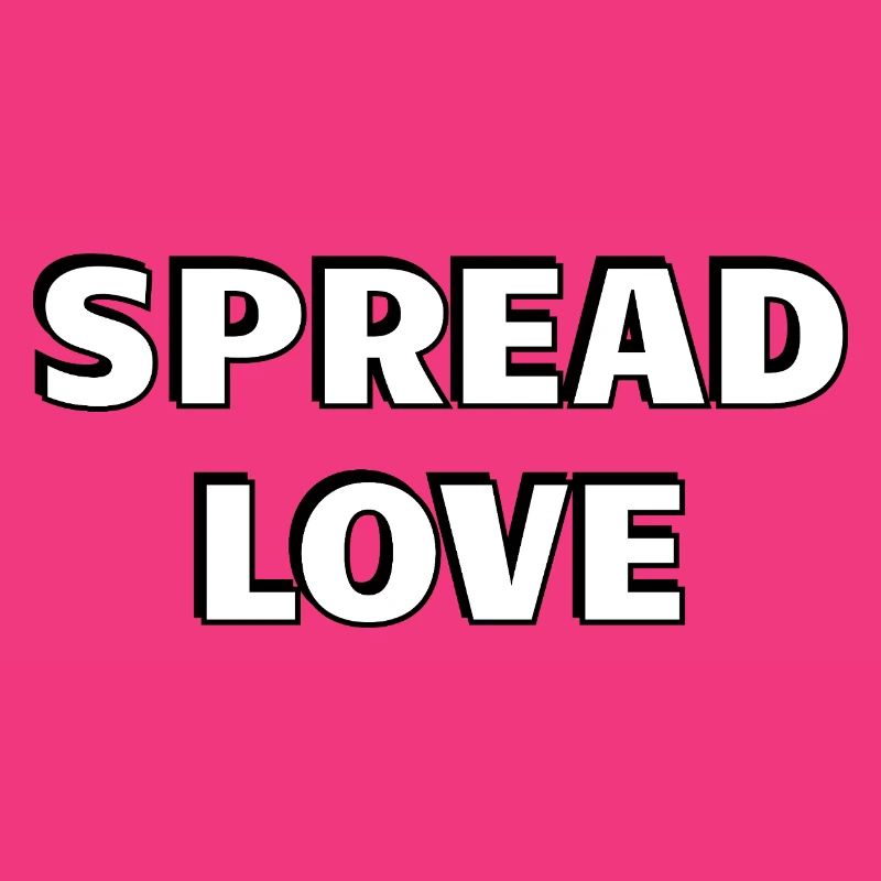 Spread Love Bold Black White Typography