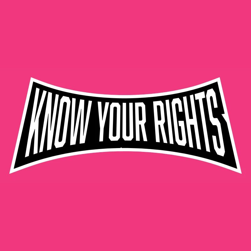Know Your Rights Activism Justice Freedom