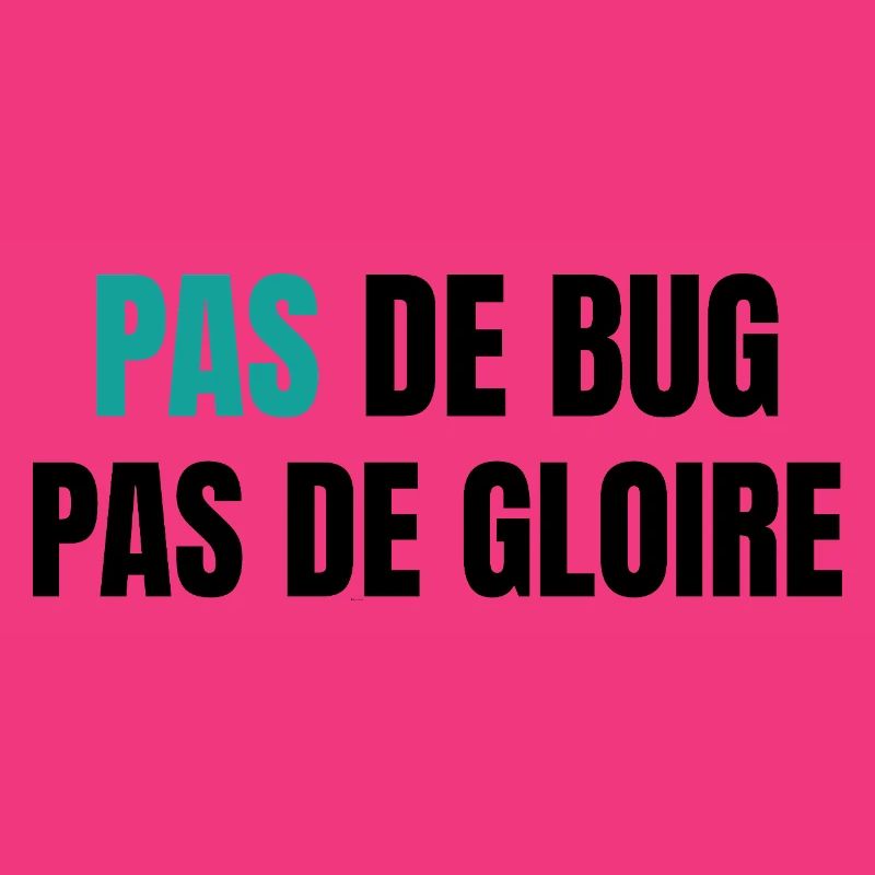 Pas de bug pas de gloire