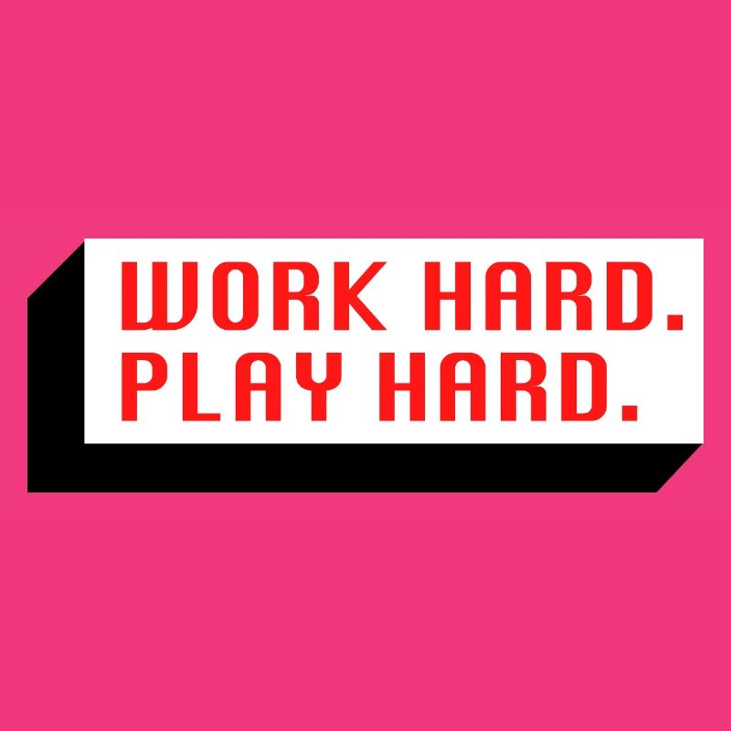 Work Hard. Play Hard. (Red)