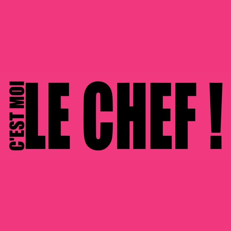 c'est moi le chef !