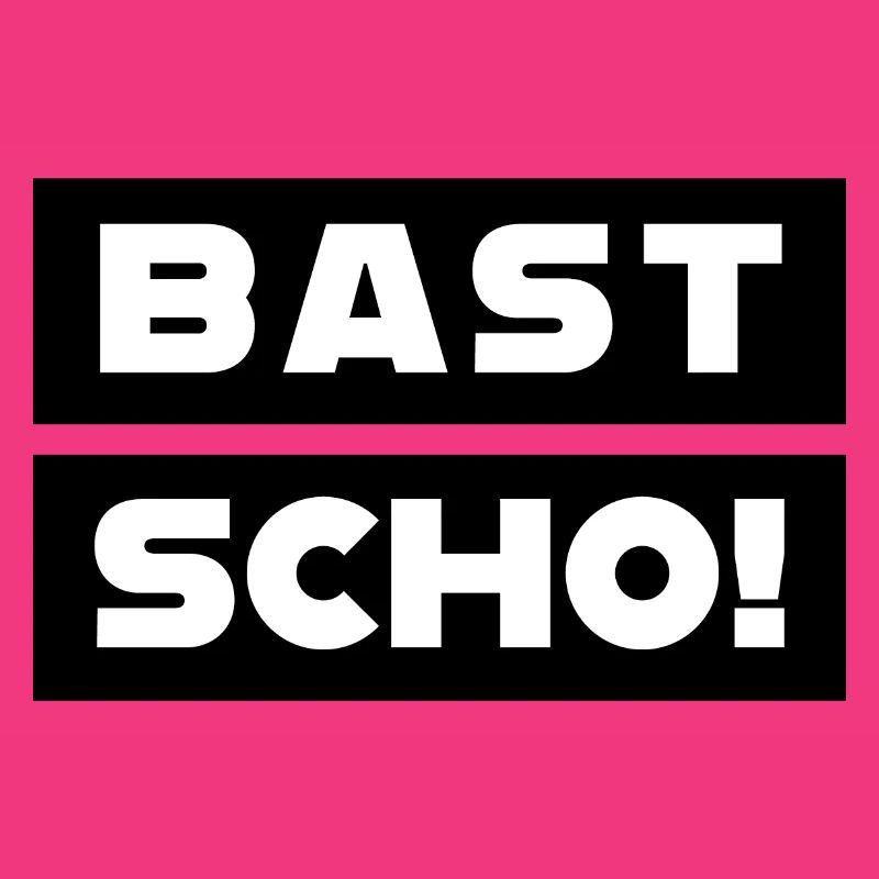 Bast Scho!