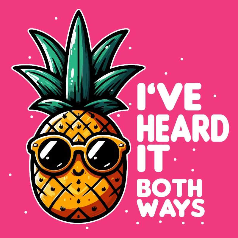 Pineapple Slogan Double Meaning