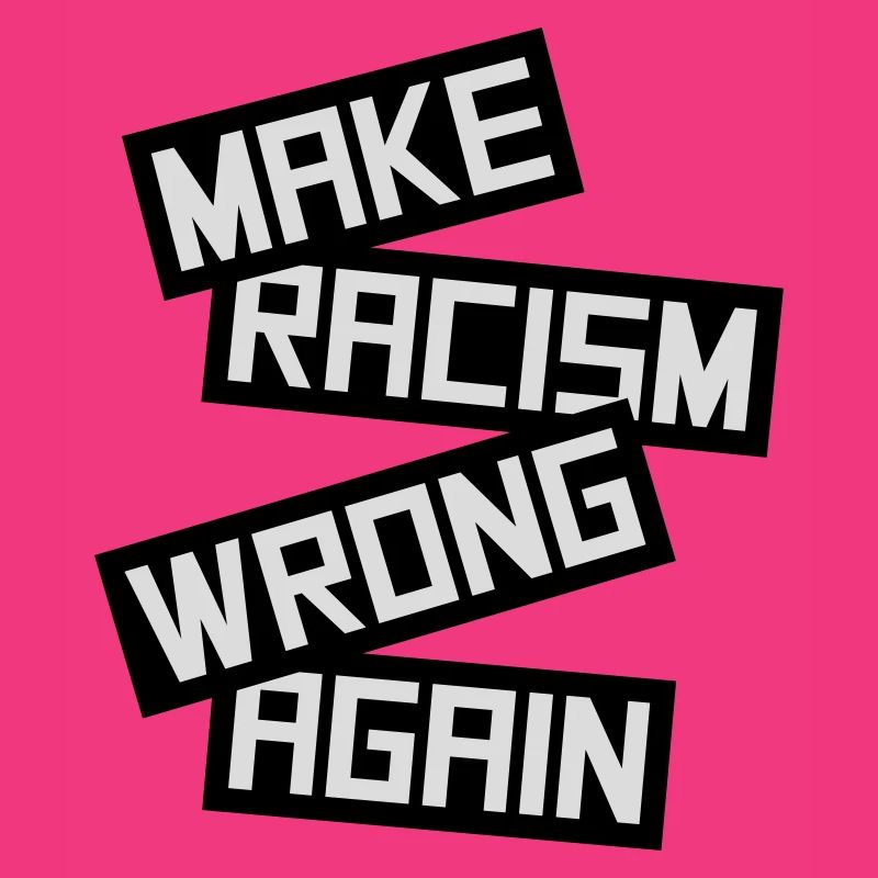 make racism wrong again