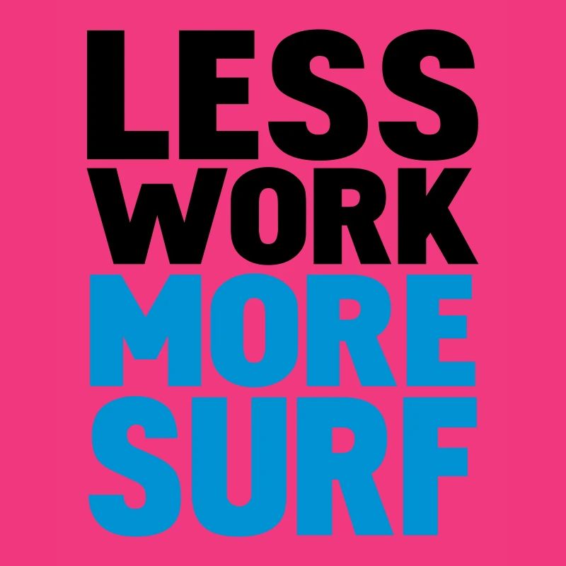 less work more surf