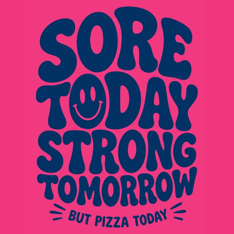 Sore Today Strong Tomorrow