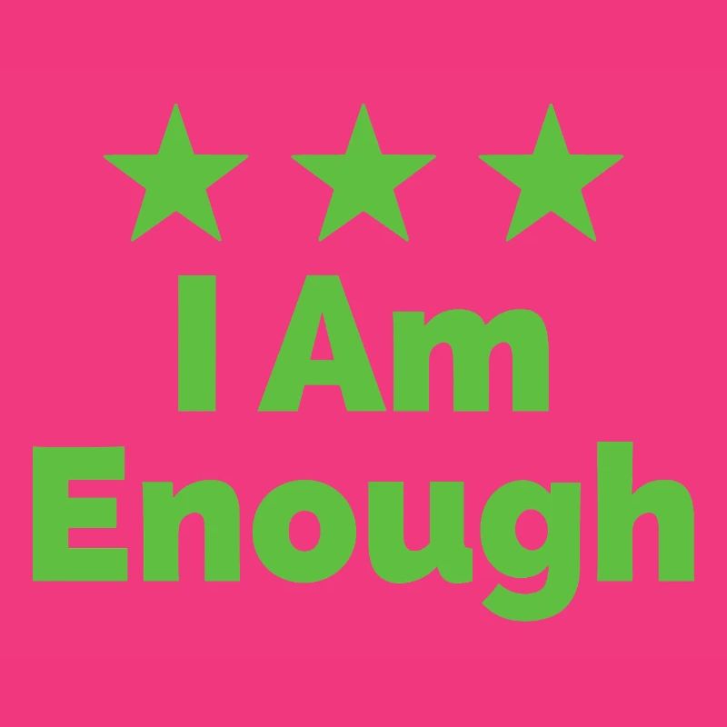 I Am Enough I'm Enough Statement