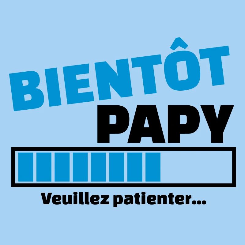 bientôt papy