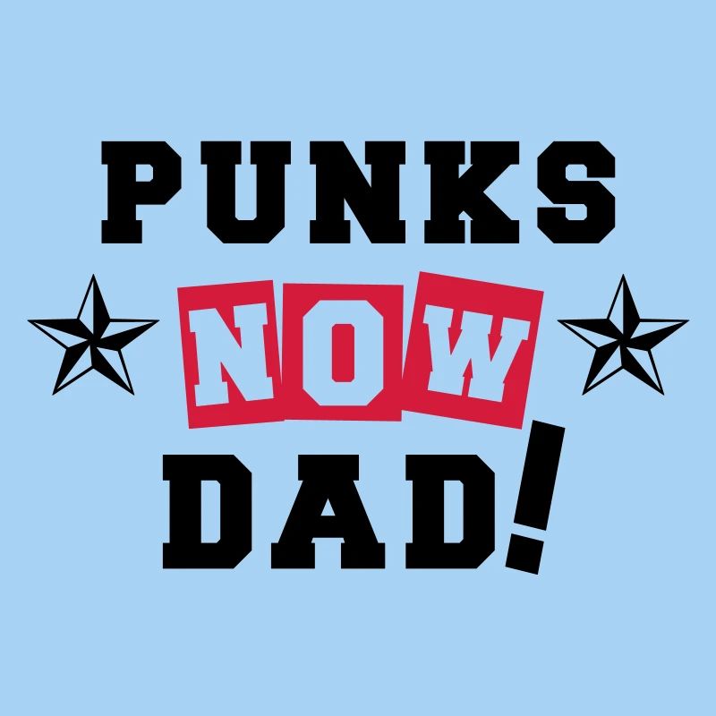 Punks Now Dad!