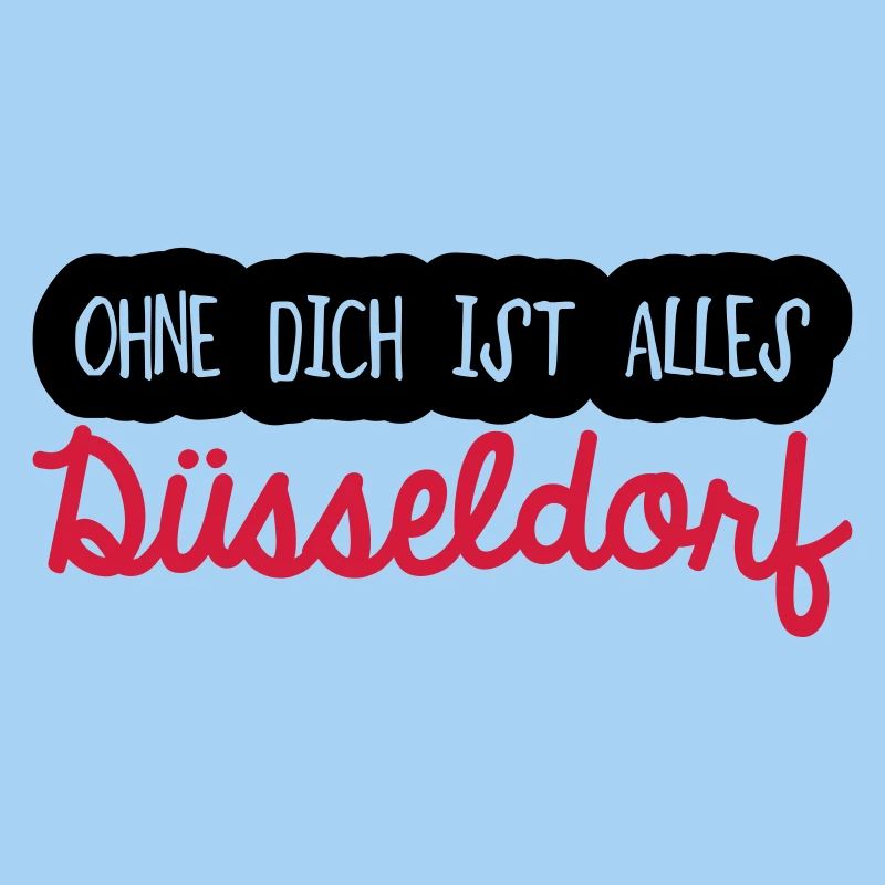 Ohne dich Düsseldorf