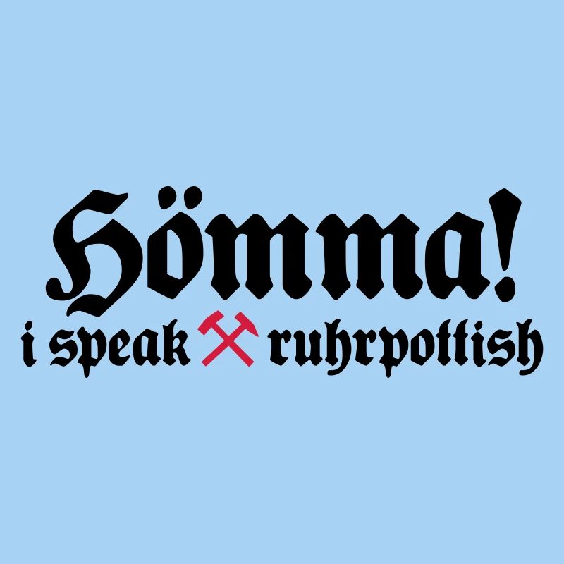 i speak ruhrpottisch 2