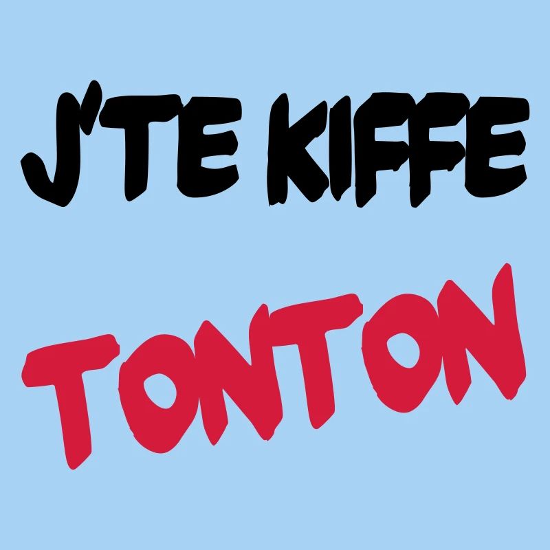 J'te kiffe tonton