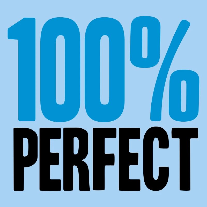 100 % Perfect