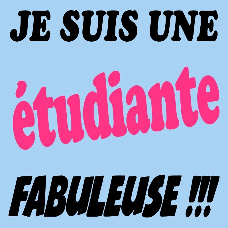 Je suis une étudiante fabuleuse !!