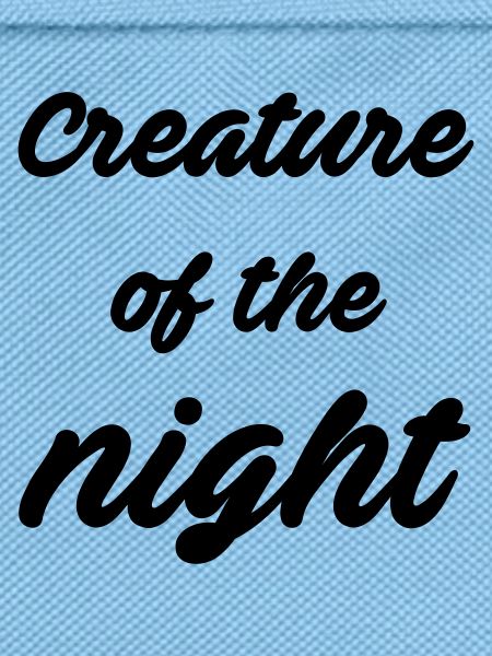 Creature of the night