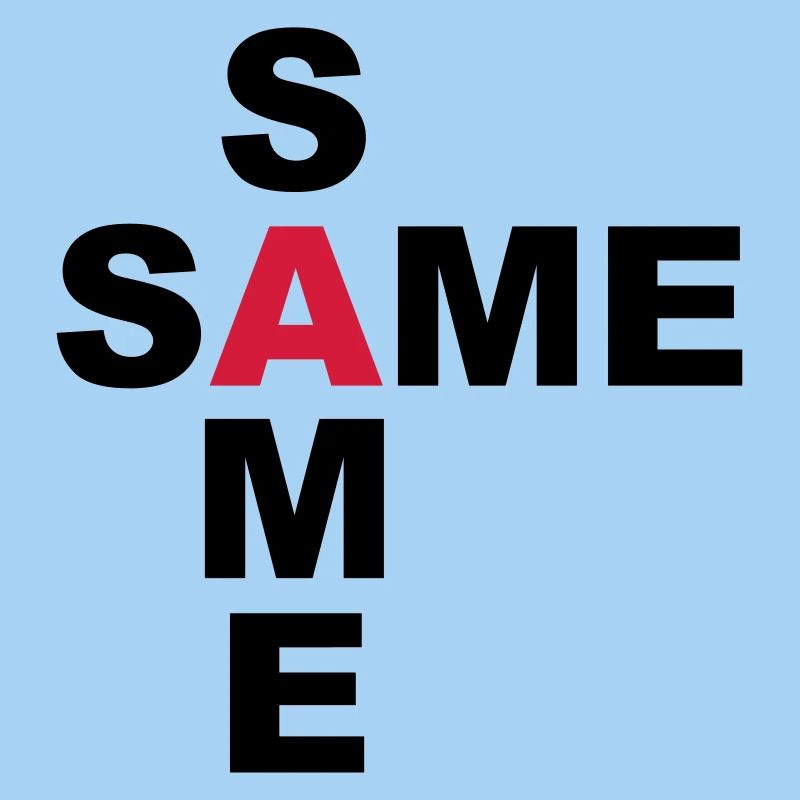 SAME SAME but different