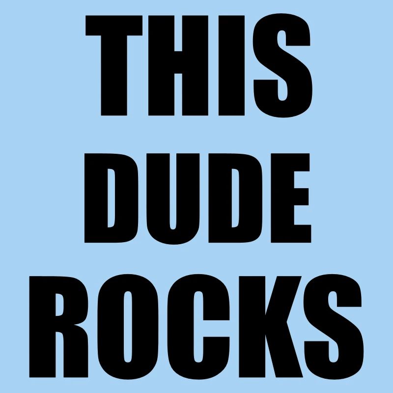 Dude Rocks
