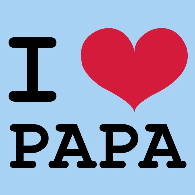 I Love Papa !