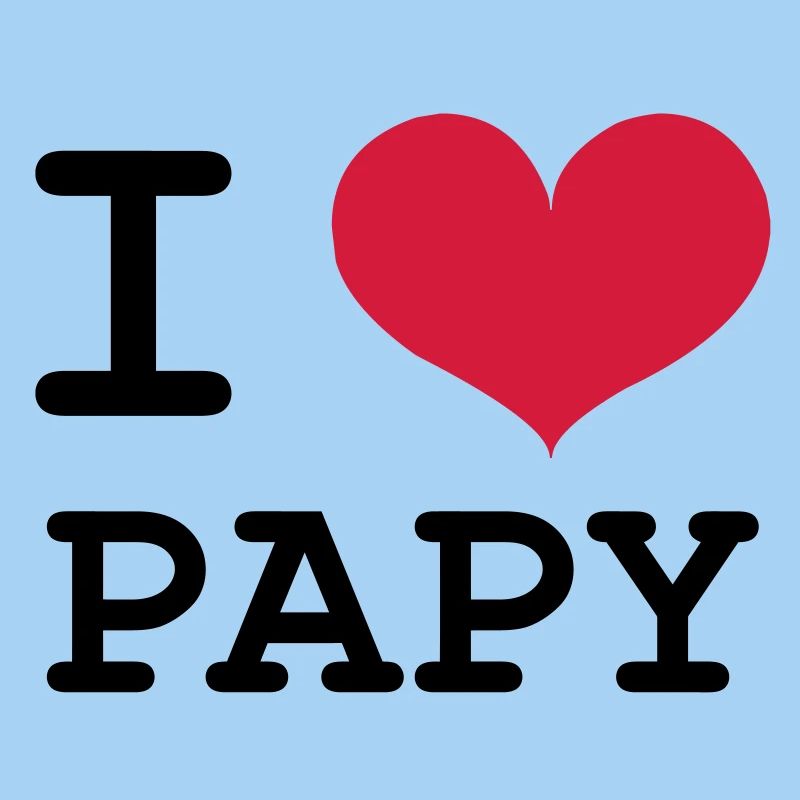 I Love Papy !