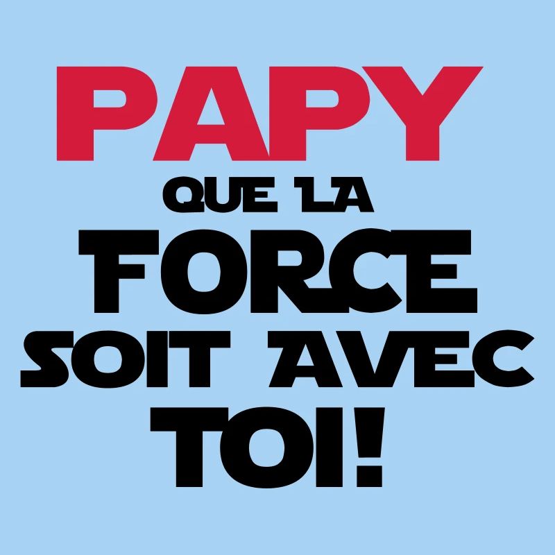 papy (que la force soit avec toi)