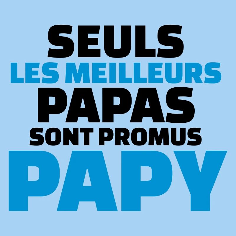 seuls les meilleurs papas sont promus papy