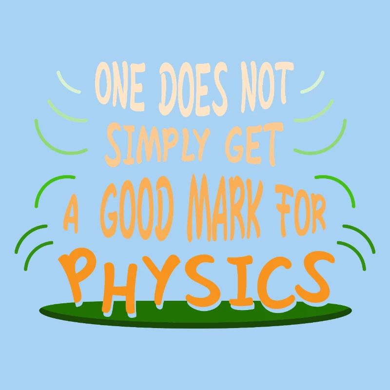 Physics Physicist Physics Student Physics Teacher