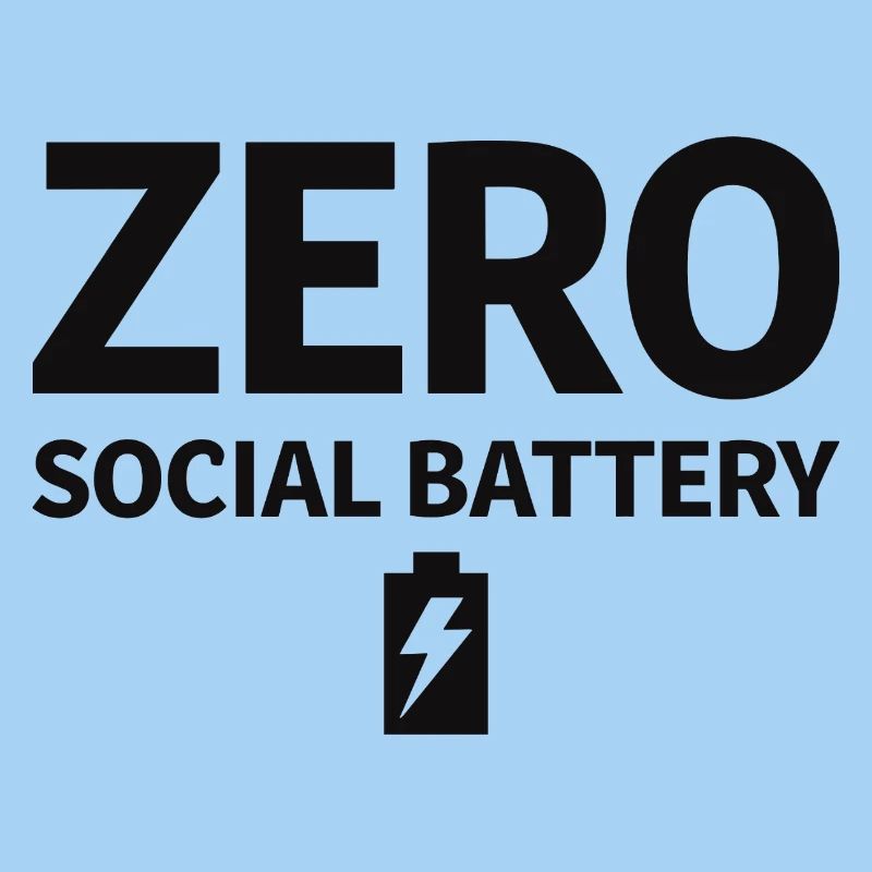 Zero Social Battery Battery Empty Introvert