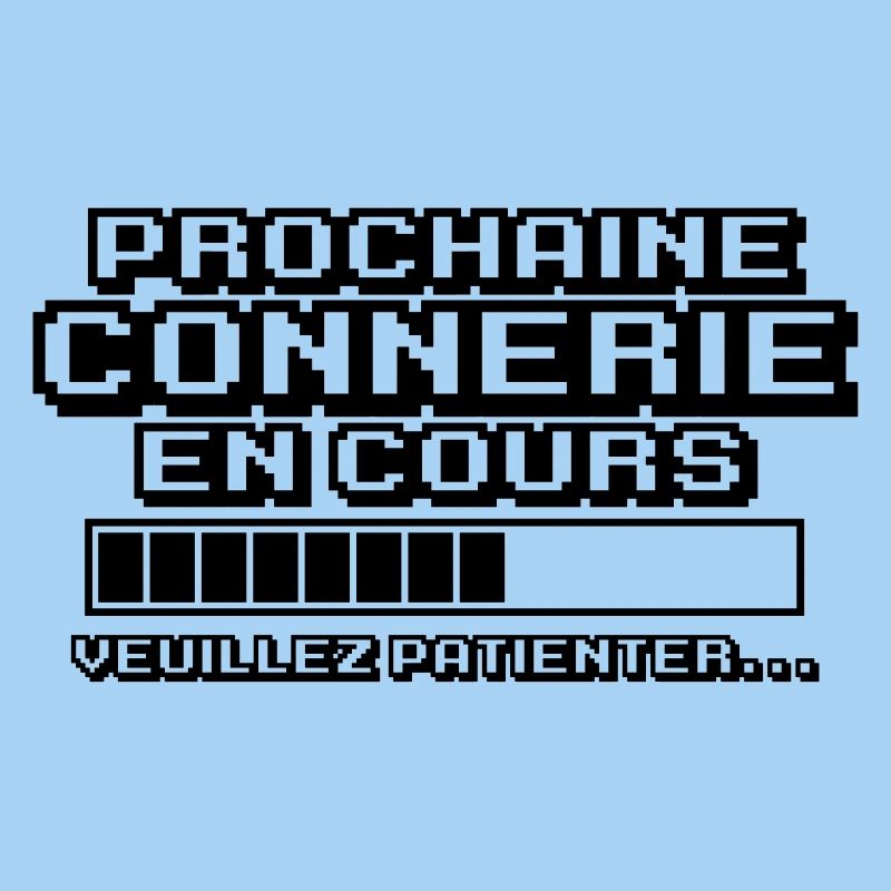 prochaine connerie en cours