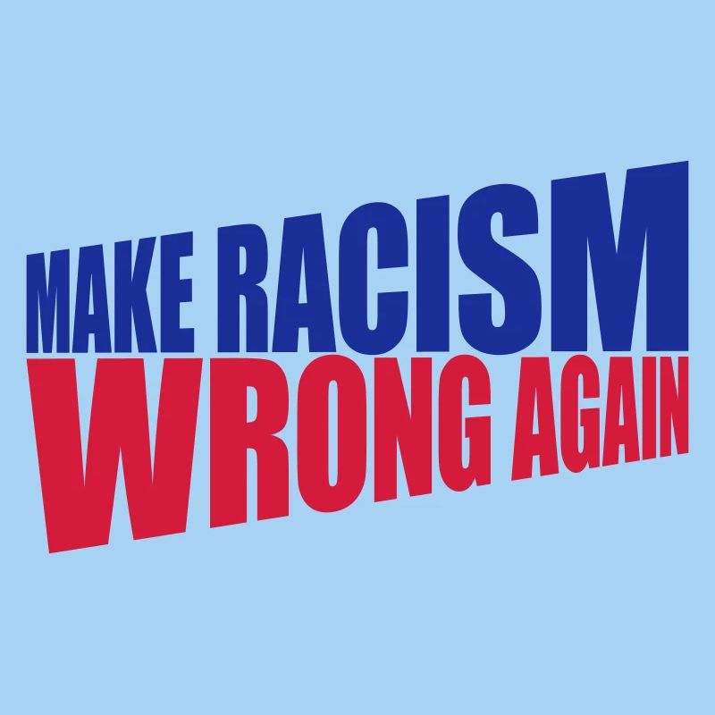 make racism wrong again