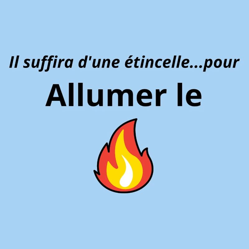 Allumer le feu chanson