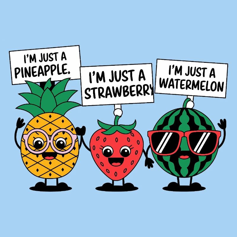 I'm Just a Fruit