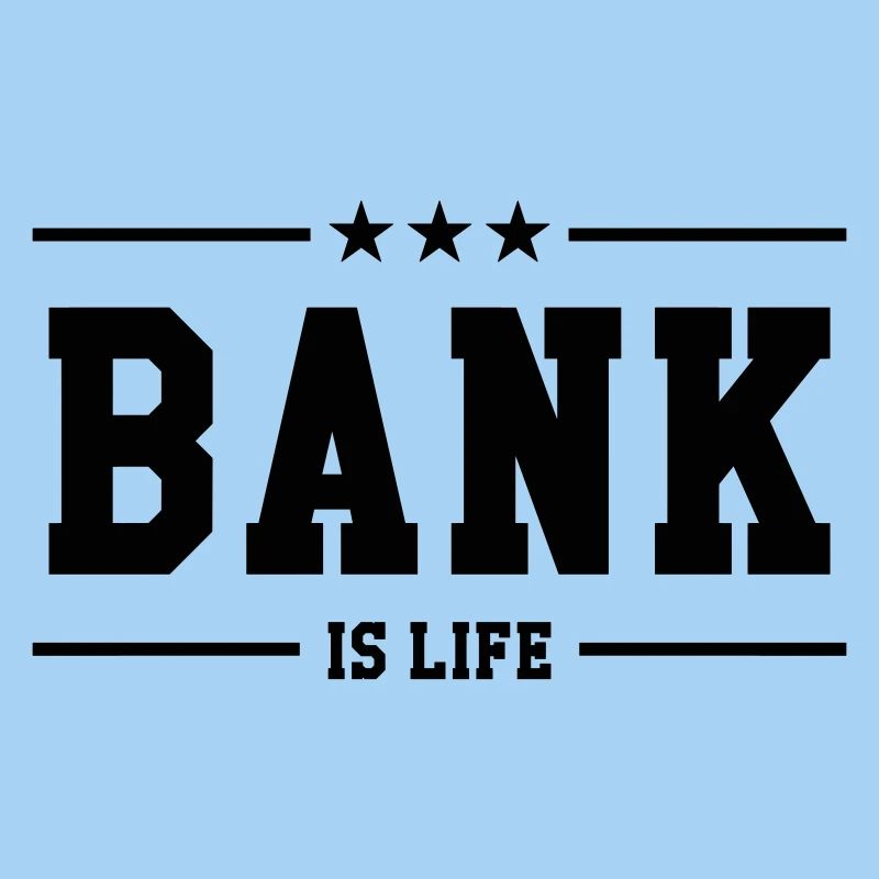 Banking is life