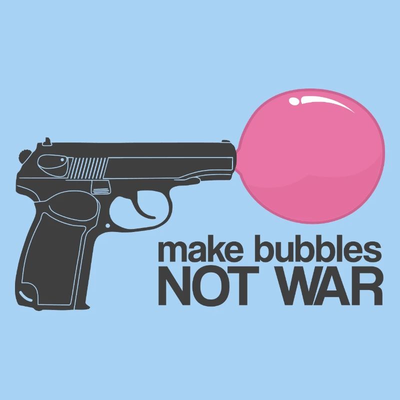 Make Bubbles Not War – Funny Ironic Gun
