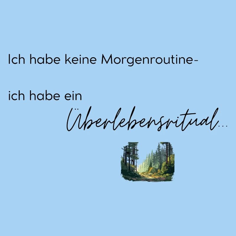 LIEBEVOLL Morgenroutine Wald