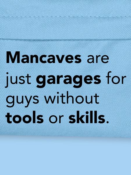 Mancaves