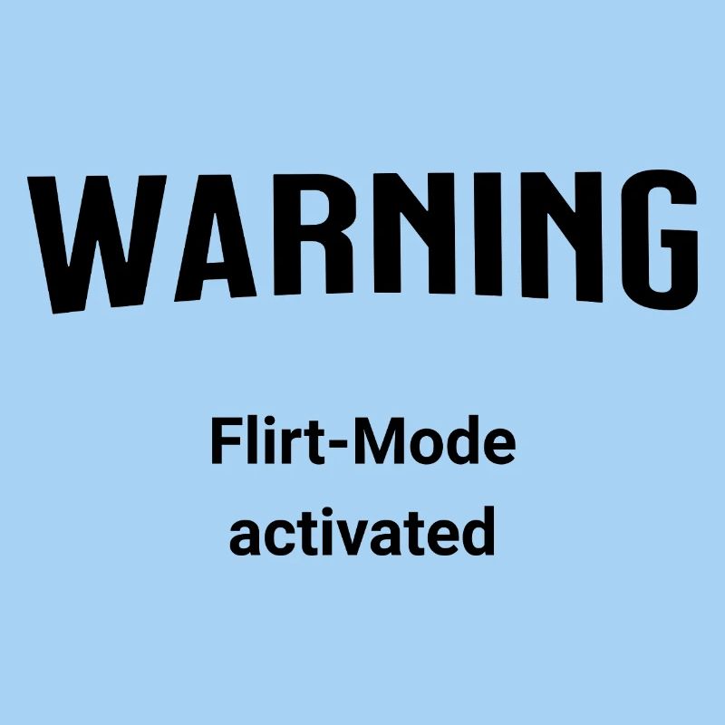 Avertissement - Mode Flirt activé